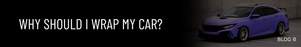Why Should I Wrap My Car? (DIY How-To)